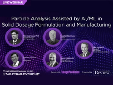 Live Webinar: Particle Analysis Assisted by AI/ML in Solid Dosage Formulation and Manufacturing